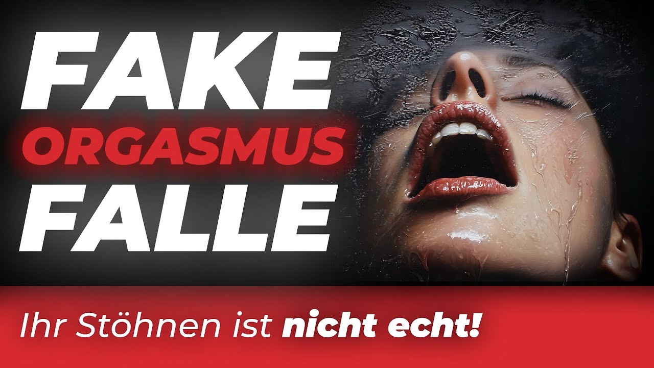 Sie FAKED ihren ORGASMUS! - Das sind die Zeichen!