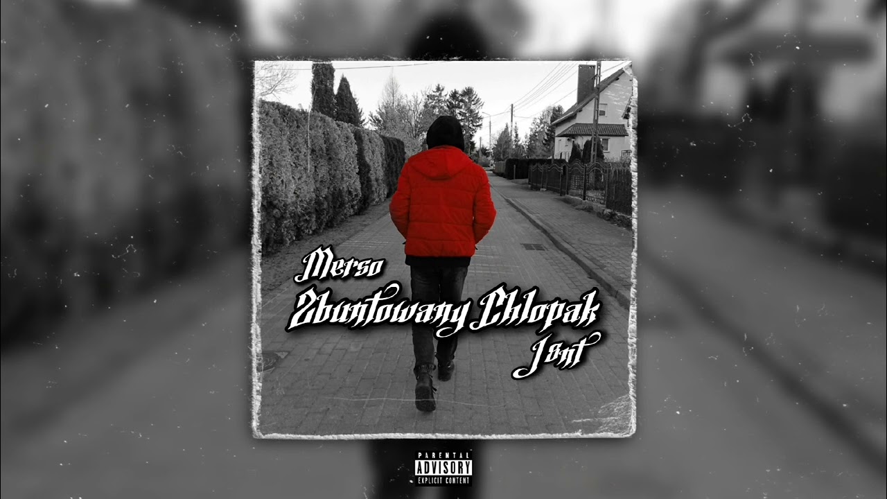 Merso x J8nt - Zbuntowany Chłopak
