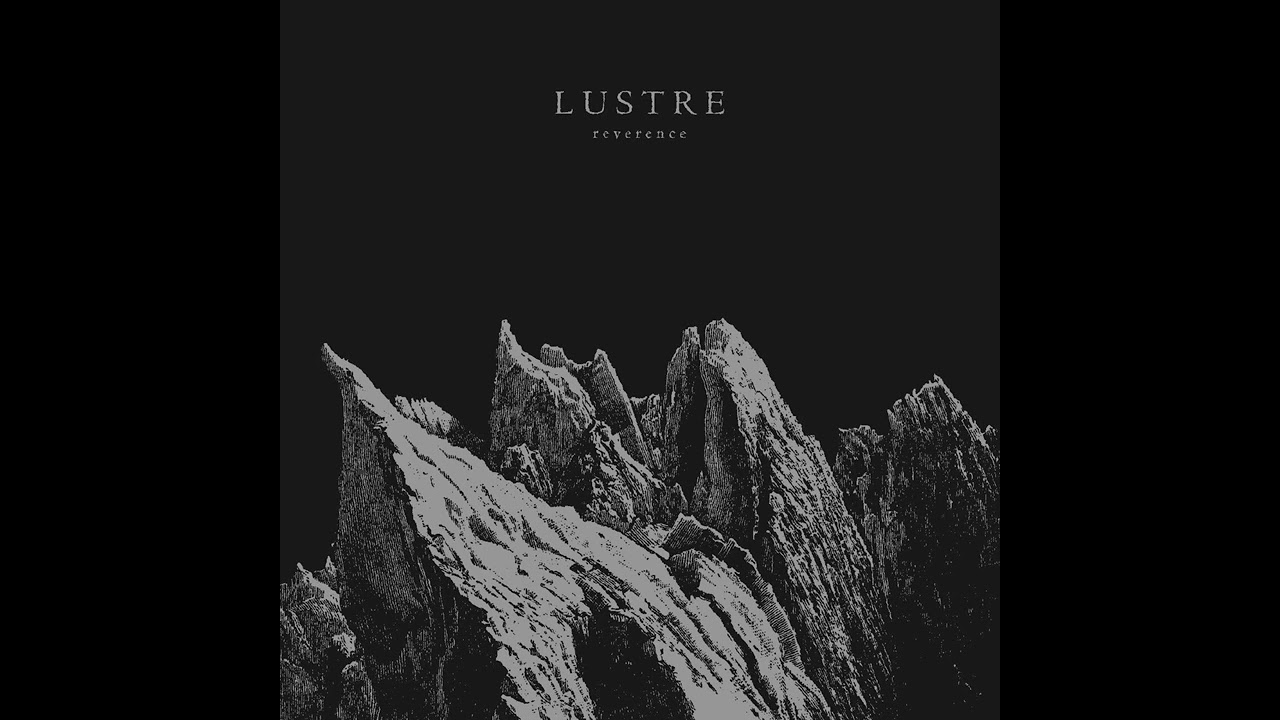 Lustre - Reverence (feat. Harakiri for the Sky)