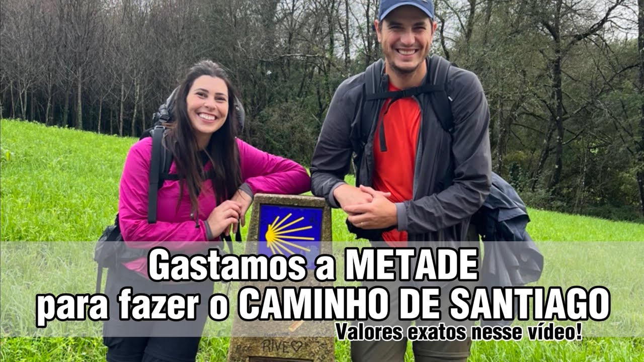 Quanto custa o Caminho de Santiago de Compostela