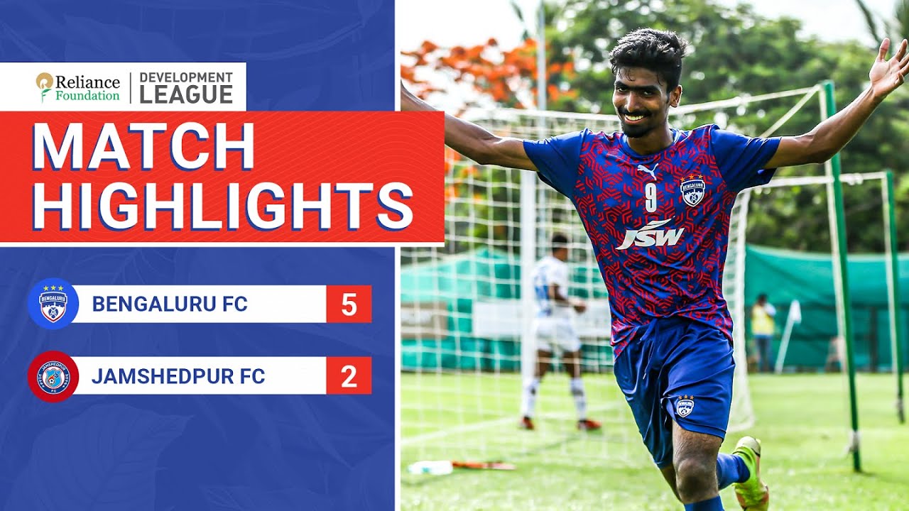 M21: Bengaluru FC 5-2 Jamshedpur FC | Match Highlights | Reliance Foundation Development League