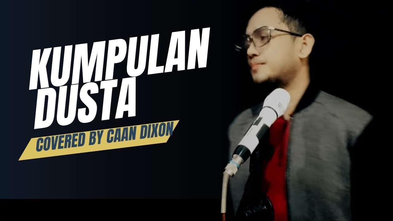 KUMPULAN DUSTA - covered by CaAn Dixon