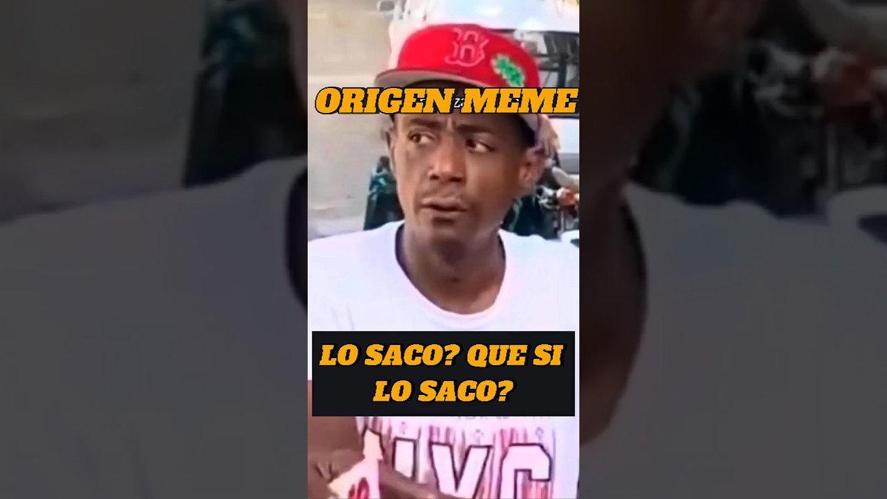 Origen del Meme Lo  Saco? Que si lo saco?  😂 video original #shorts #origen #historia #curiosidades