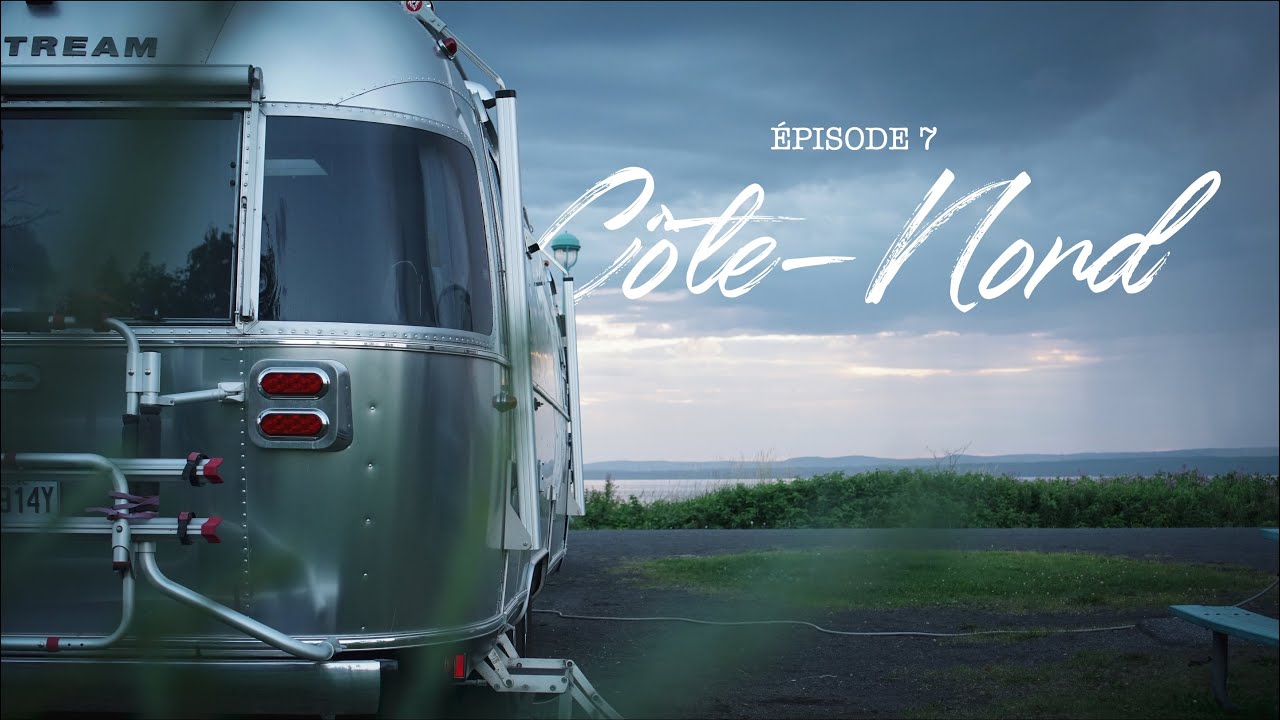 Un des plus beaux camping de la Côte-Nord? - Épisode 7