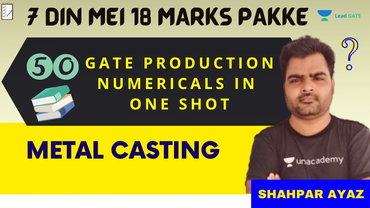 Metal Casting | 50 GATE Production Numerical in One Shot | Shahpar Ayaz Sir