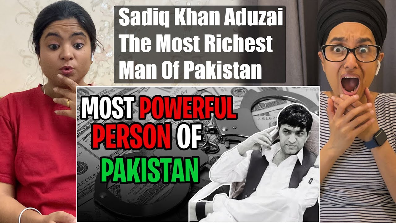 Indian Reacts To Most Powerful Man Of Pakistan | Sadiq Khan Aduzai | The Most Richest Man