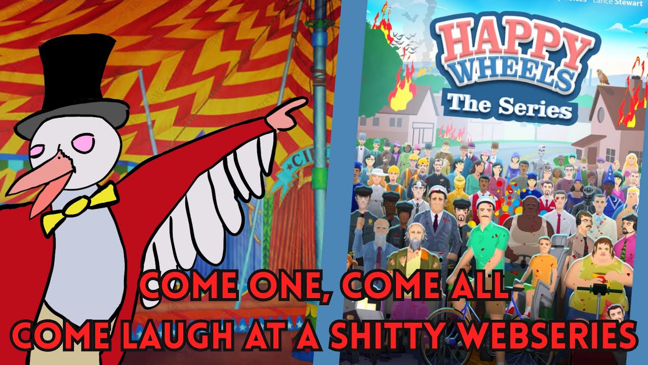 Happy Wheels The Series: THE GREATEST SHOW ON EARTH