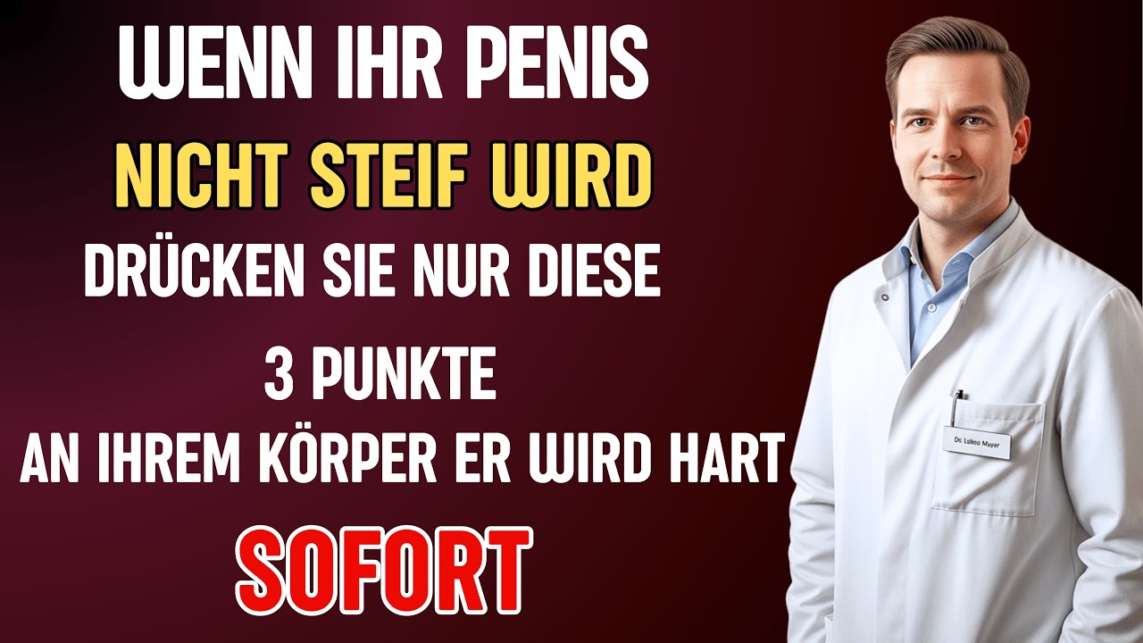 Drücken Sie Diese 3 Punkte und Wachen Sie HART Auf Jeden Morgen Nach 60 | Dr. Lukas Meyer