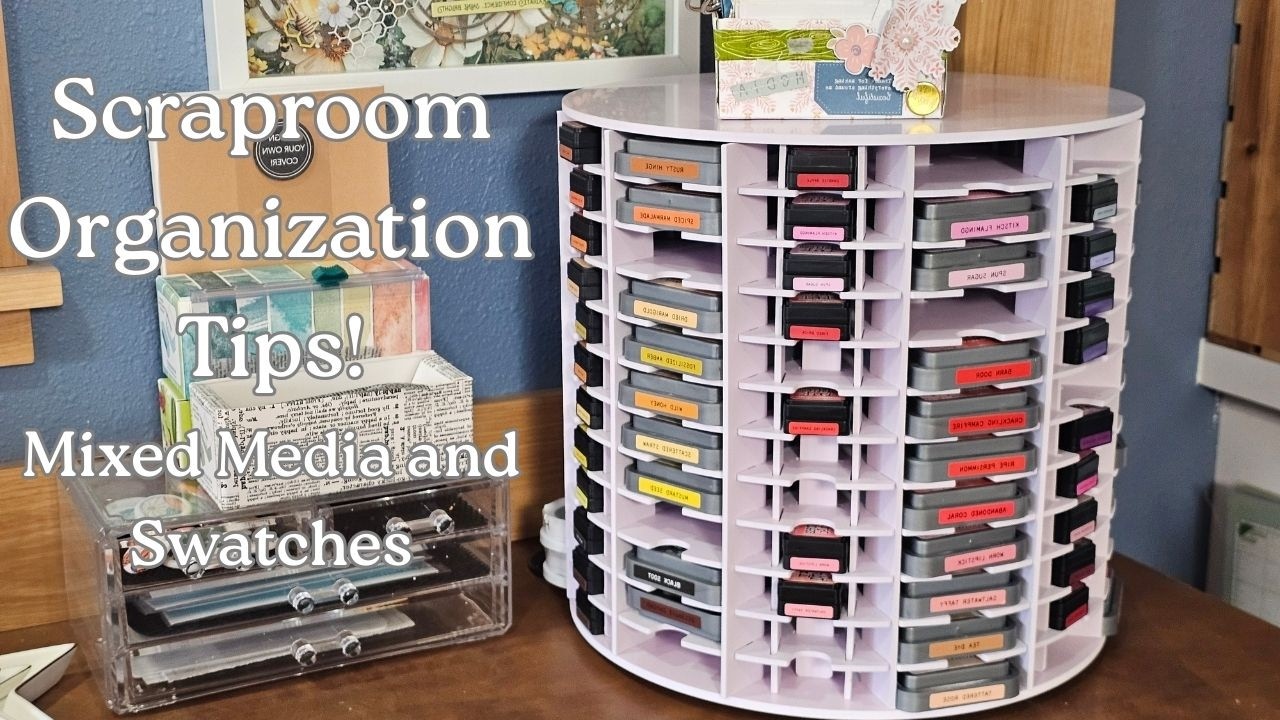 Scraproom Organization Part 1   Mixed Media and Swatches