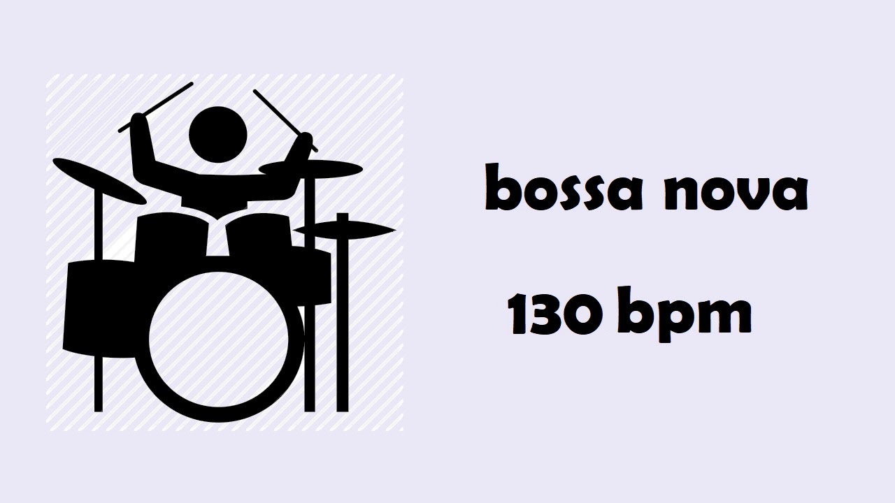 Bossa nova 130 bpm drums - play along track