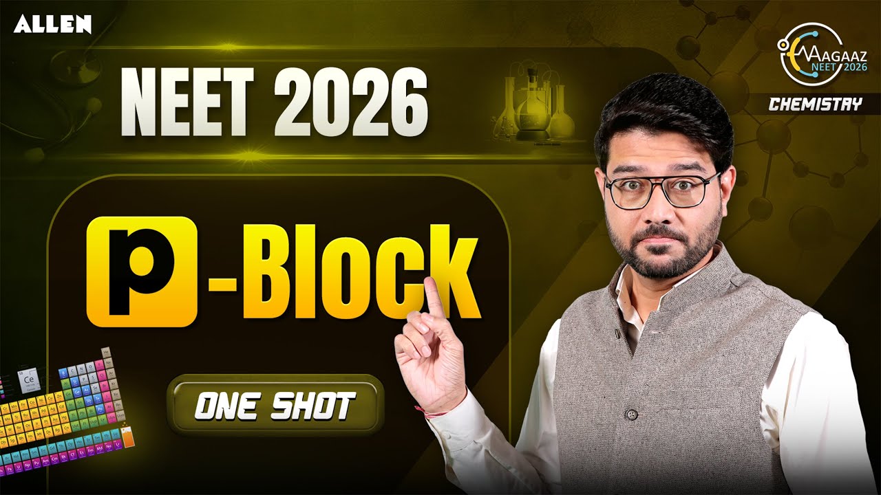 P Block FULL Chapter in One Shot 🔥 NEET 2026 Chemistry by Rohit Saini Sir
