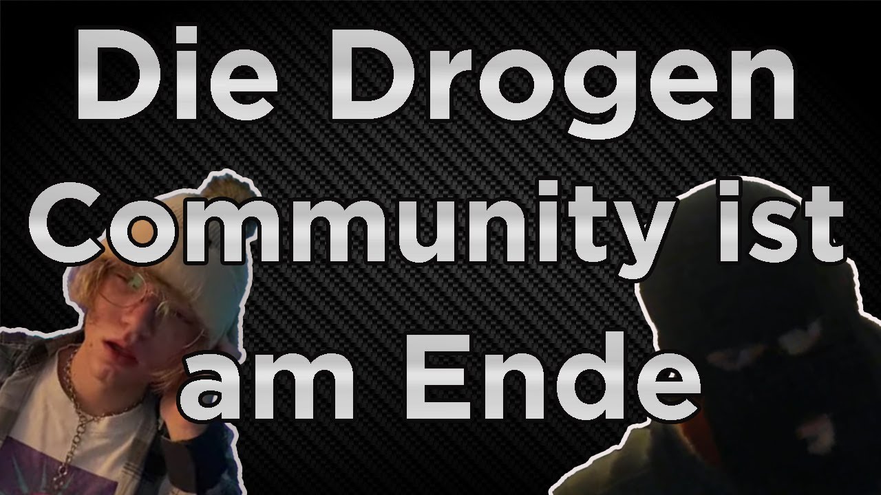 Die Drogen Community ist am Ende...