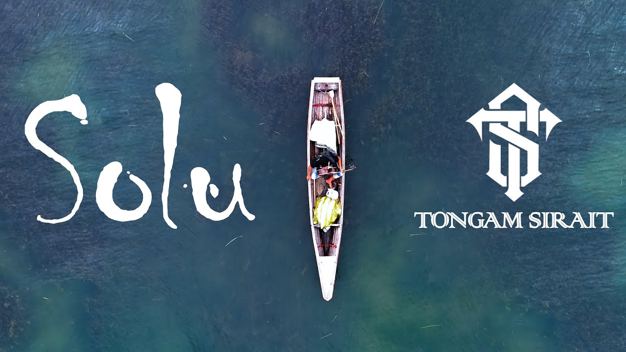 SOLU   TONGAM SIRAIT OFFICIAL MUSIC VIDEO