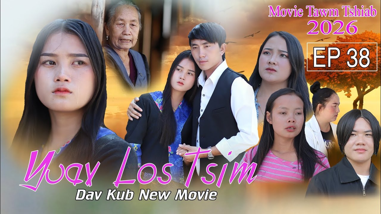 Yuav Los tsim Keng vang Nkauj see Xyooj cho vaj Movie tawm Tshiab 2016 Ep 38