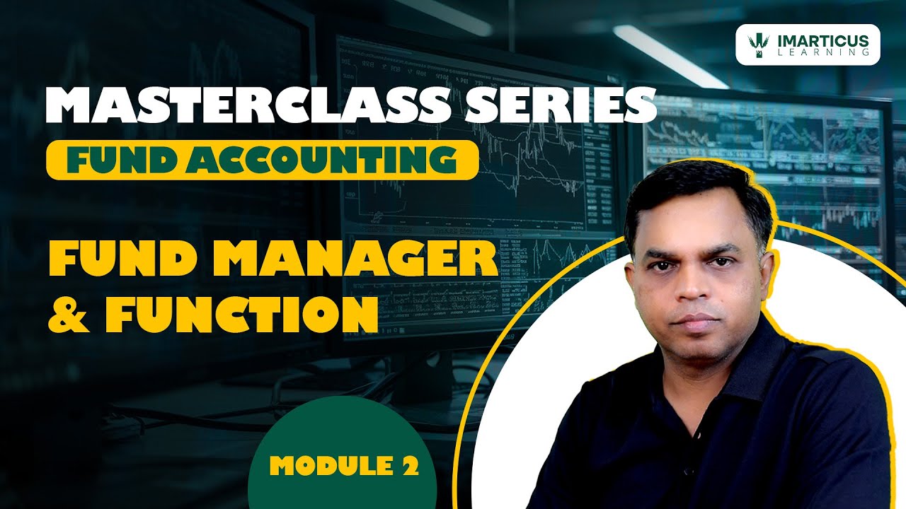 Fund Manager Role Explained | Responsibilities, Strategies & Impact | Module 2