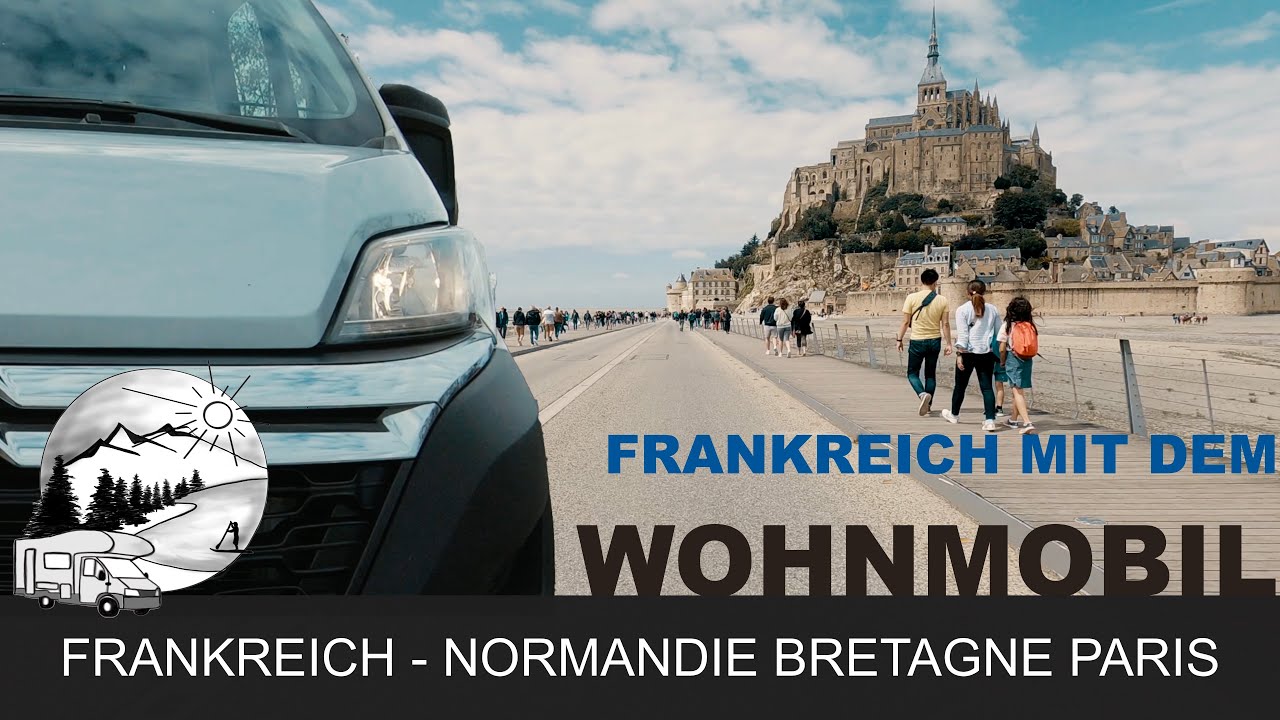 Frankreich mit dem Wohnmobil - Tipps und Impressionen - Teil 2