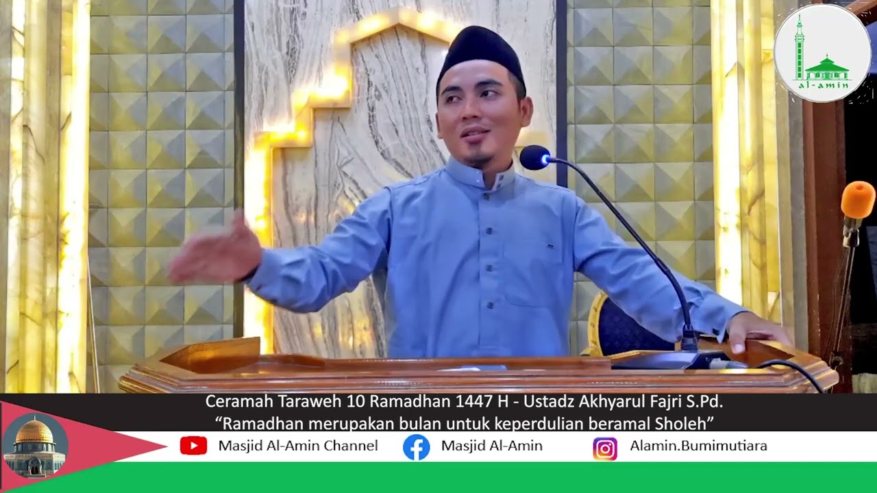 Ustadz Akhyarul Fajri S.Pd. “Ramadhan merupakan bulan untuk keperdulian beramal Sholeh”