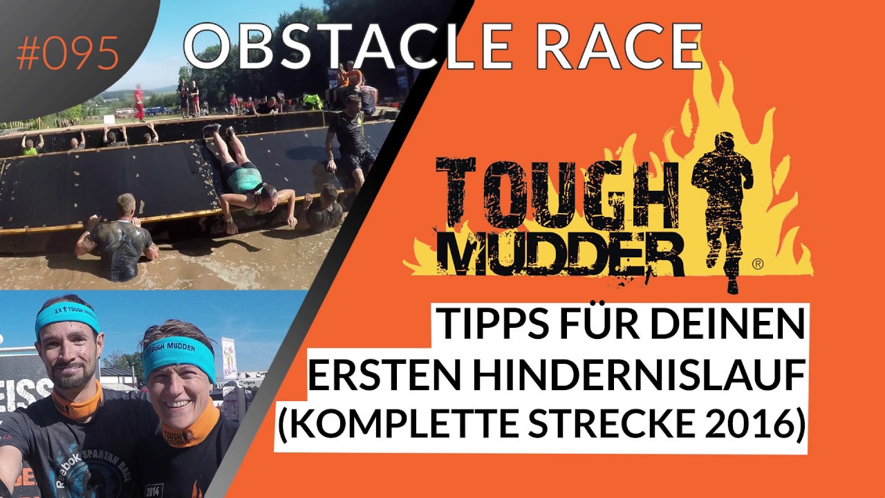 Tipps für deinen ersten Hindernislauf - Die komplette Strecke des Tough Mudder '16 Bayern | #095