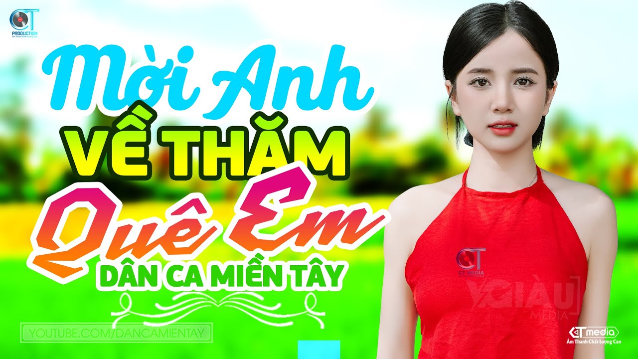 Mời Anh Về Thăm Quê Em - LK Dân Ca Miền Tây 2024, Nhạc Trữ Tình Quê Hương Chọn Lọc - Dân Ca Miền Tây
