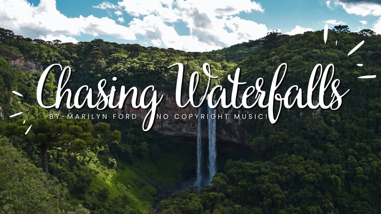CHASING WATERFALLS - MARILYN FORD (No Copyright Music)