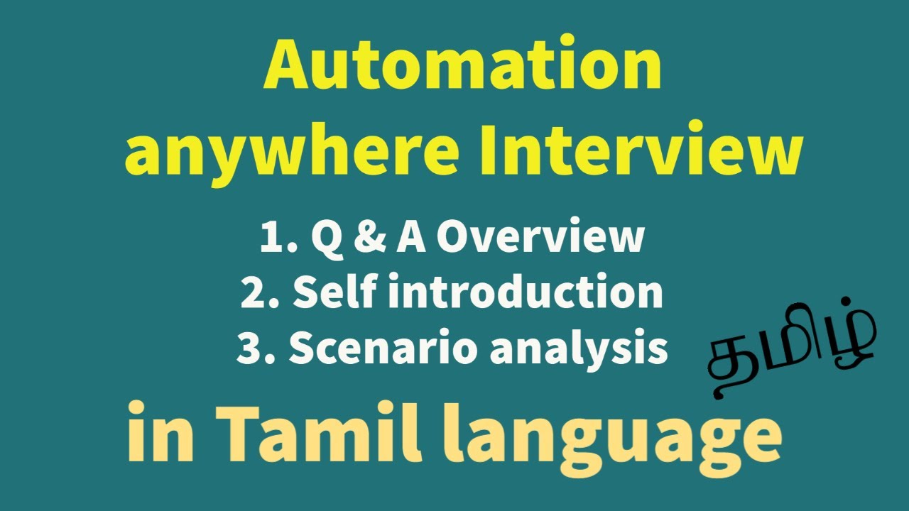 Automation anywhere interview self introduction, questions & answers, scenario analysis in Tamil