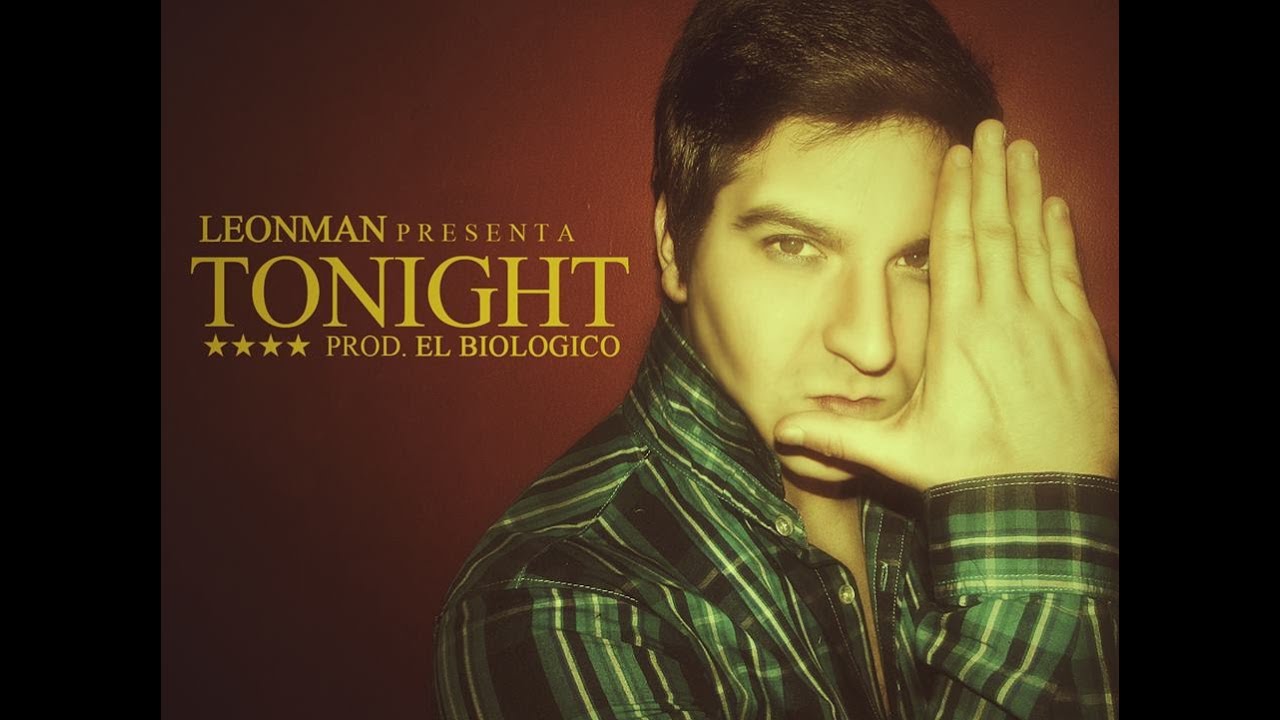 Le&oacute;nMan - #Tonight [Music Video] ᴴᴰ