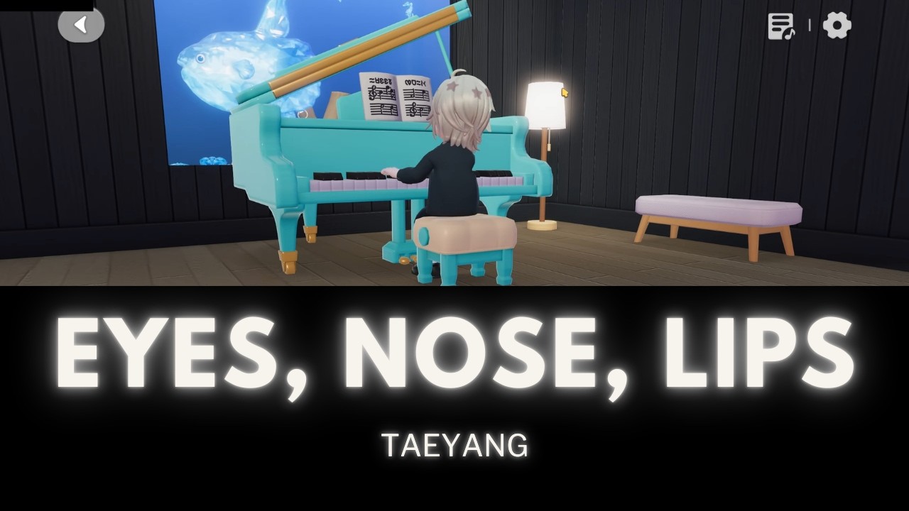 Eyes, Nose, Lips - TAEYANG | Heartopia Piano