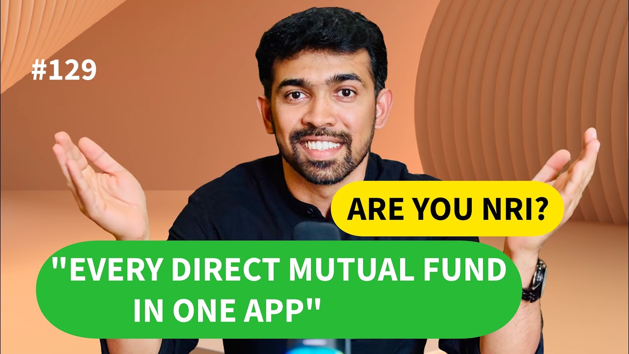 Episode#129-All Direct Mutual Funds in Singel App for NRIs #nri #mutualfunds #nriinvestors