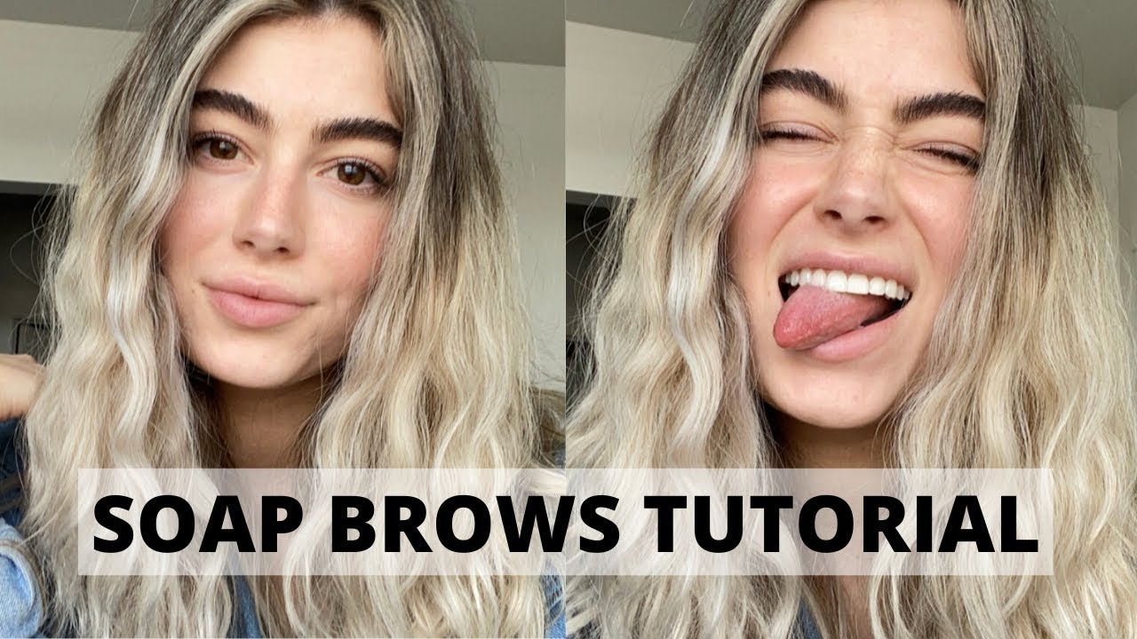 SOAP BROWS TUTORIAL FOR THICK BROWS