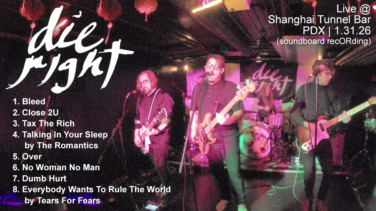 DIE RIGHT  |  Live at Shanghai Tunnel Bar in Portland, OR (soundboard recORding) [EXPLICIT]