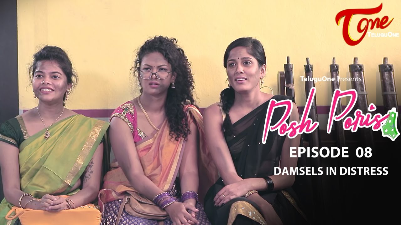 Posh Poris | Episode 8 | Damsels In Distress | Telugu Web Series | by Aparna Malladi | #WebSeries