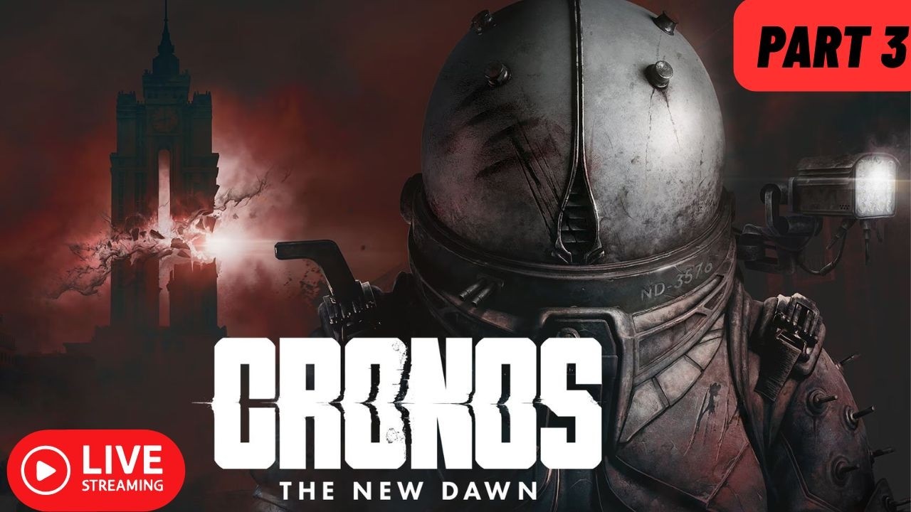 Cronos The New Dawn  | Live Stream  | Let The Scares Begin Part 3