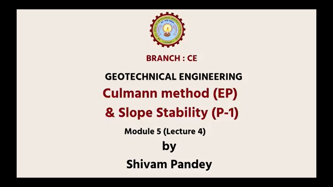Geotechnical Engineering |  Culmann Method (EP) & Slope Stability Part-1 | AKTU Digital Education