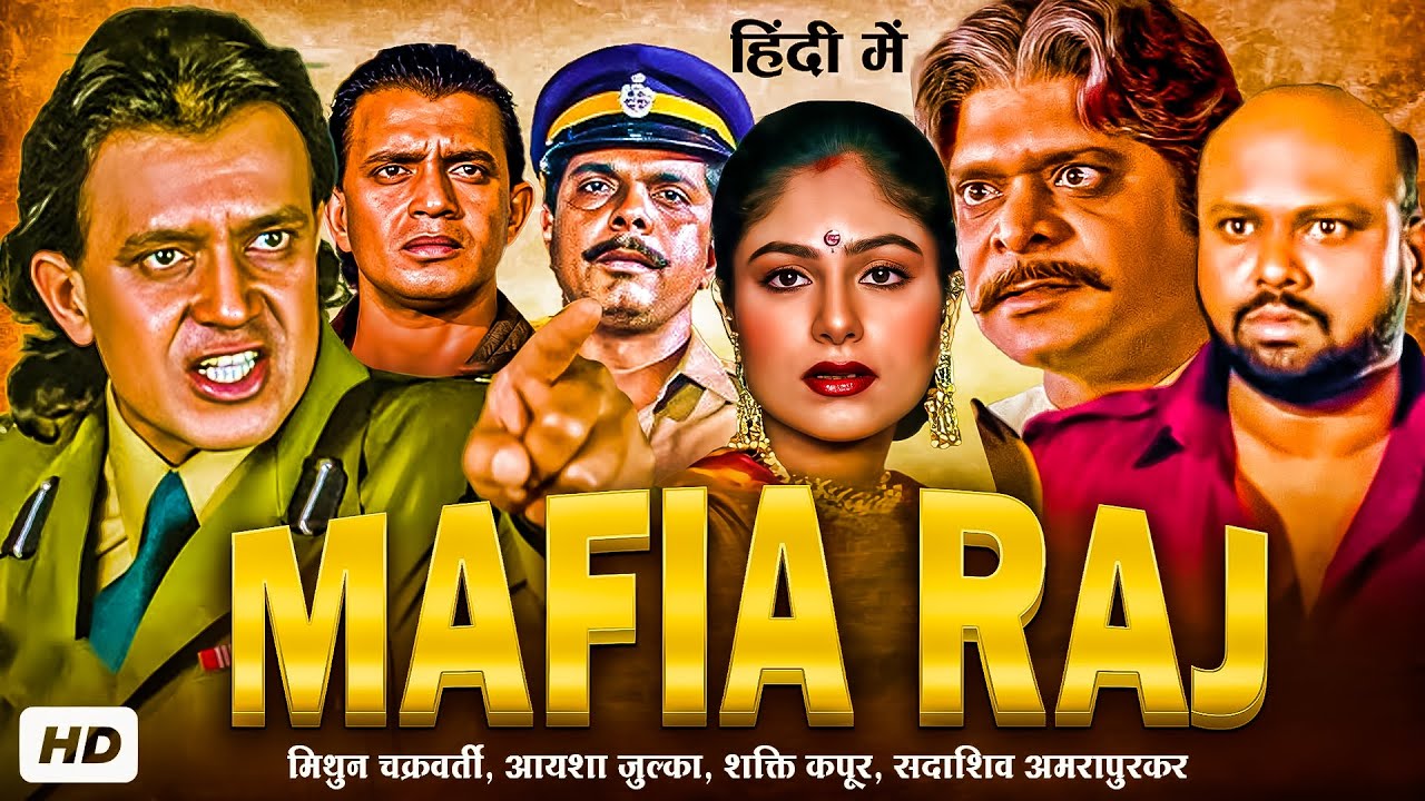MAFIA RAAJ - माफिया राज | Mithun Chakraborty, Ayesha Jhulka, Shakti Kapoor | Full HD Hindi Movie