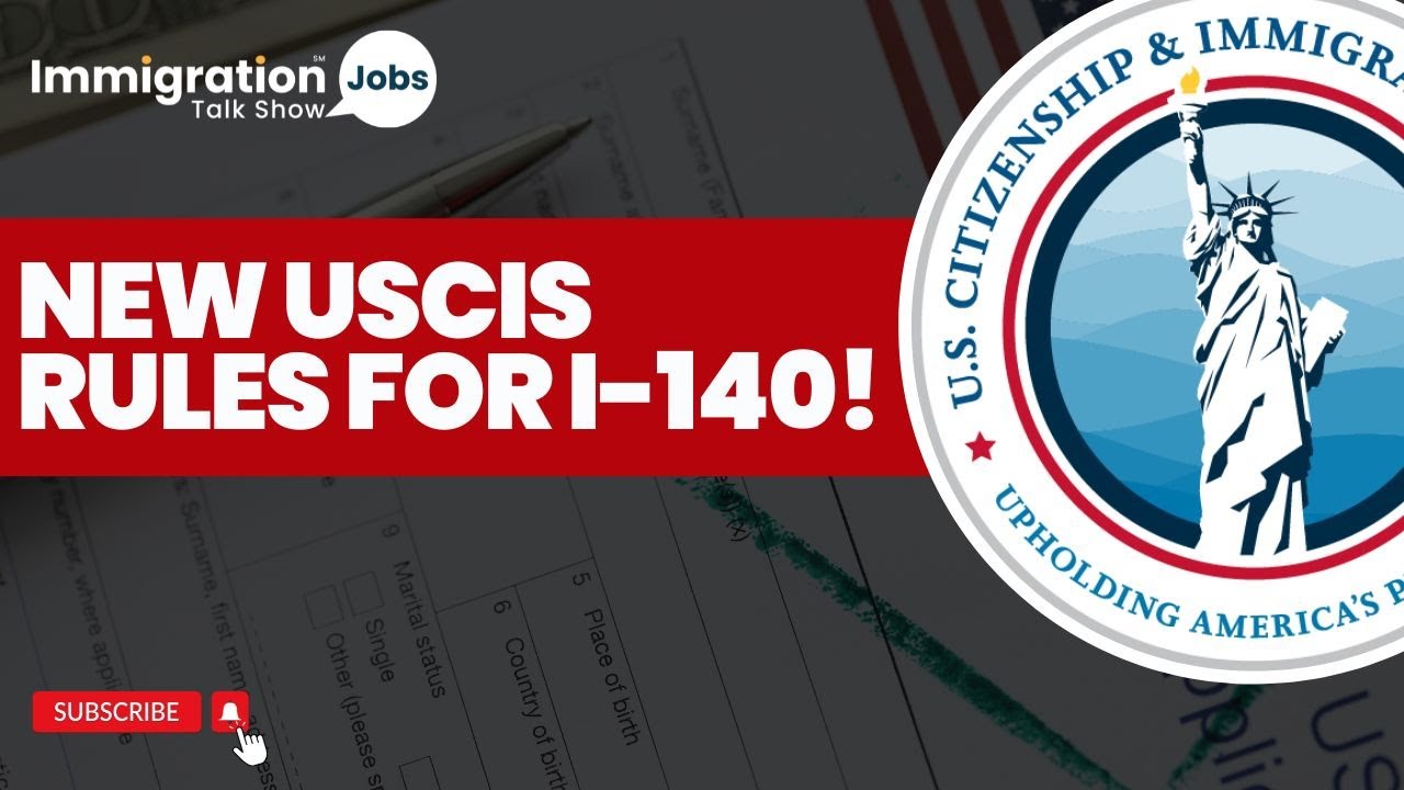 USCIS объявляет о новых правилах подачи формы I-140 — что вам нужно знать!
