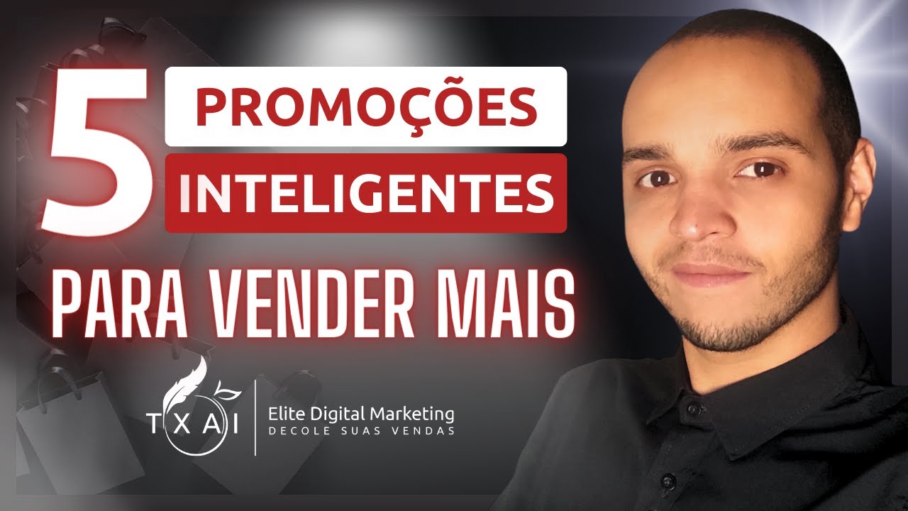 #001 | 5 Estratégias de Promoções Inteligentes para Vender Mais