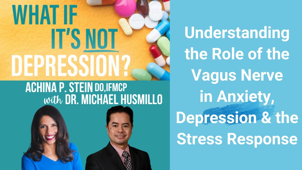 Understanding the Role of the Vagus Nerve in Anxiety, Depression, and the Stress Response