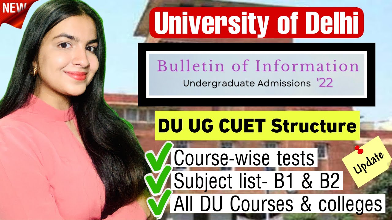 DU CUET Bulletin of Information UG 2022 admissions | DU Course-wise test list, CUET DU Latest news