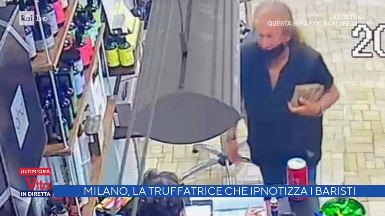 Milano, la truffatrice che ipnotizza i baristi - La vita in diretta 30/05/2022