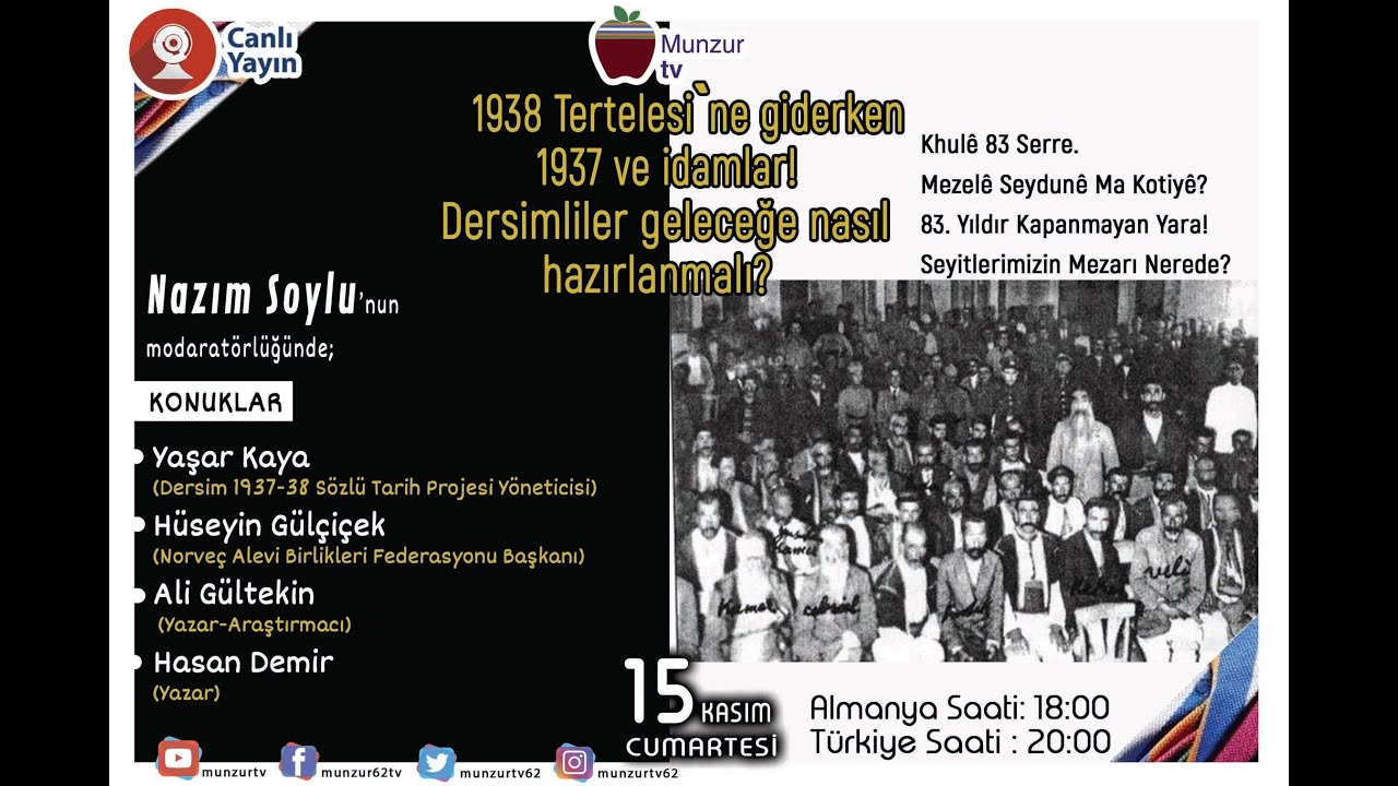Dersim 1938 Tertelesine giderken 1937 ve İdamlar. Dersimliler Geleceğe Nasıl Hazırlanmalı?
