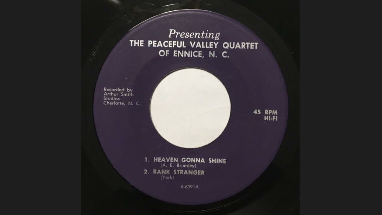 The Peaceful Valley Quartet of Ennice, N. C. - Heaven Gonna Shine, 1966