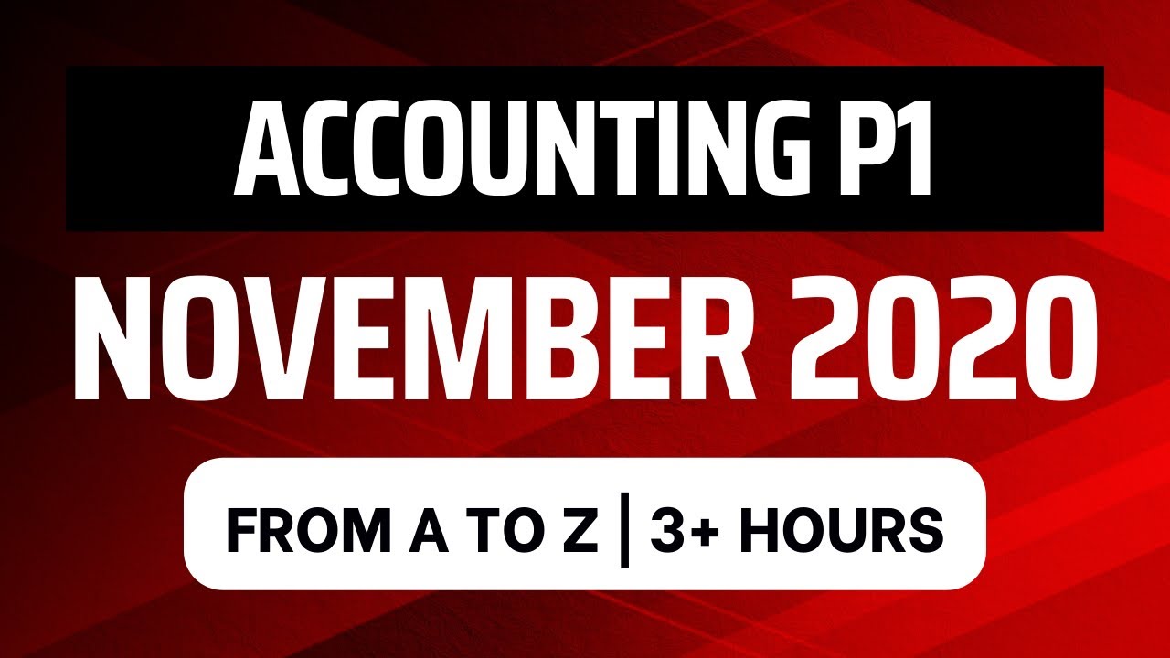 Accounting P1 | November 2020 - VirtualX MasterClass | Full Course