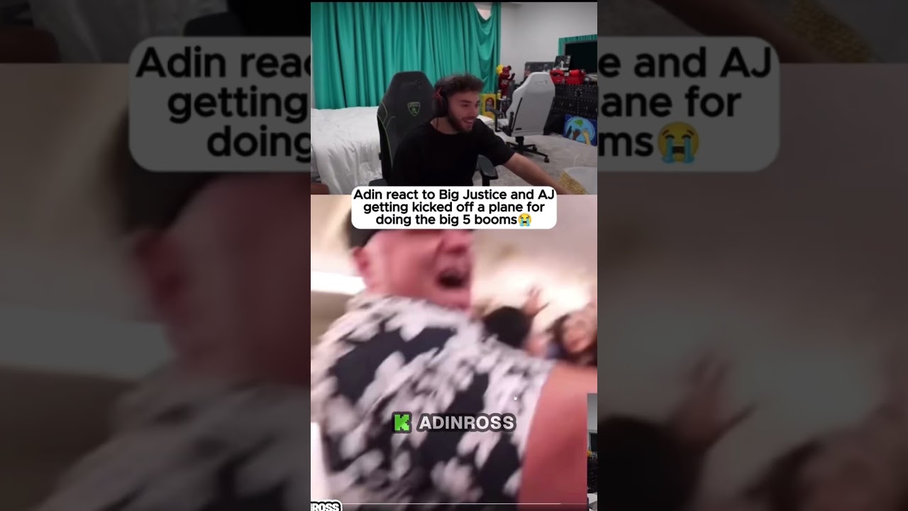 Adin react to Big Justice and AJ getting kicked off a plane for doing the big 5 booms 
