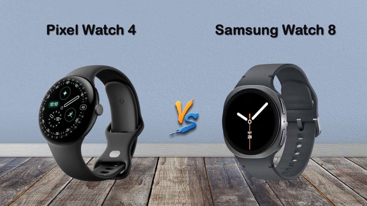 Google Pixel Watch 4 vs Samsung Watch 8