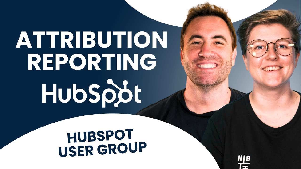 Cracking the Code: Mastering Attribution Reporting | Hubspot User Group '25