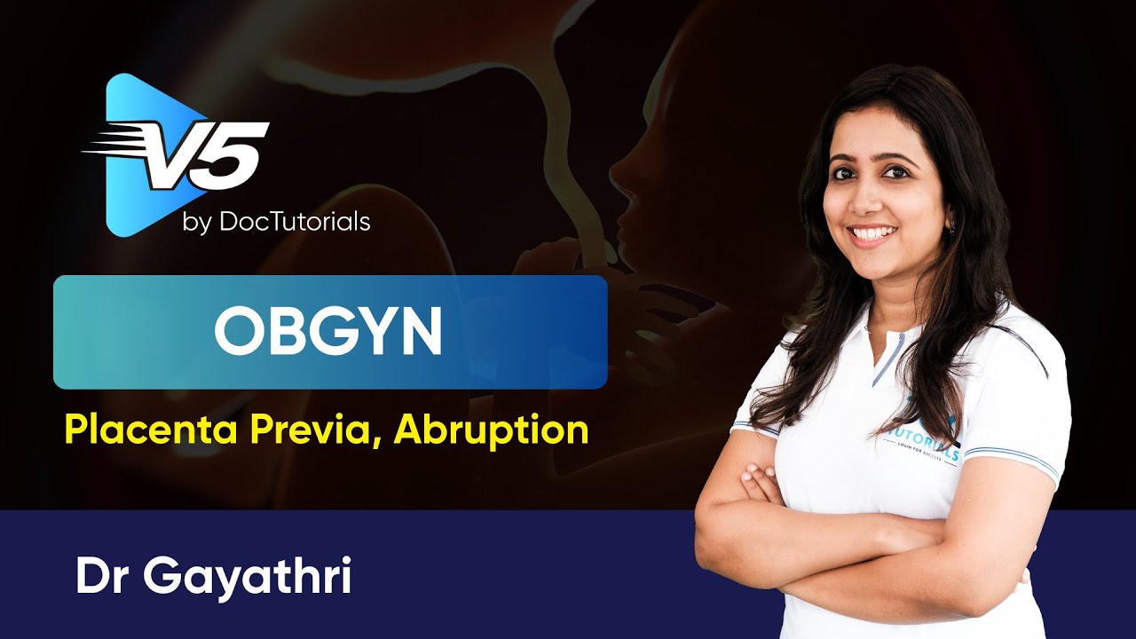 Antepartum Hemorrhage | Placenta Previa & Abruption Explained | FMGE Obstetrics V5 | DocTutorials