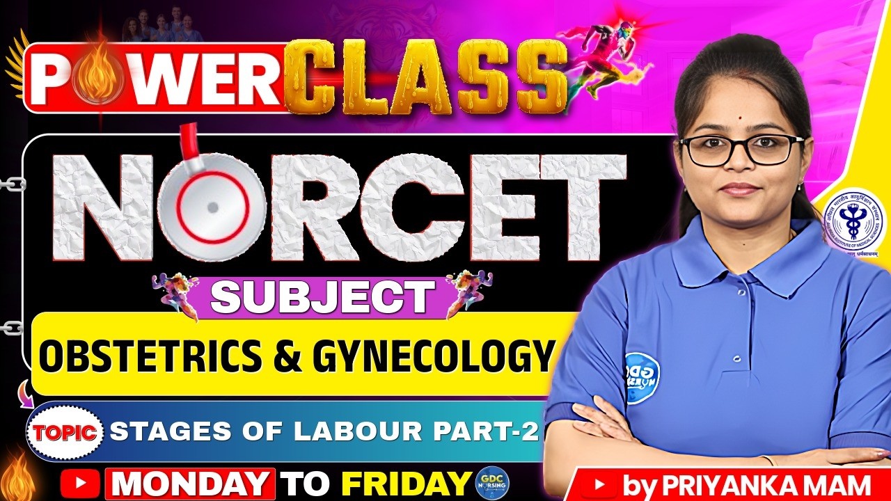 NORCET Power Class | Stages of Labor (Part-2) | Obstetrics & Gynaecology Made Easy #norcet