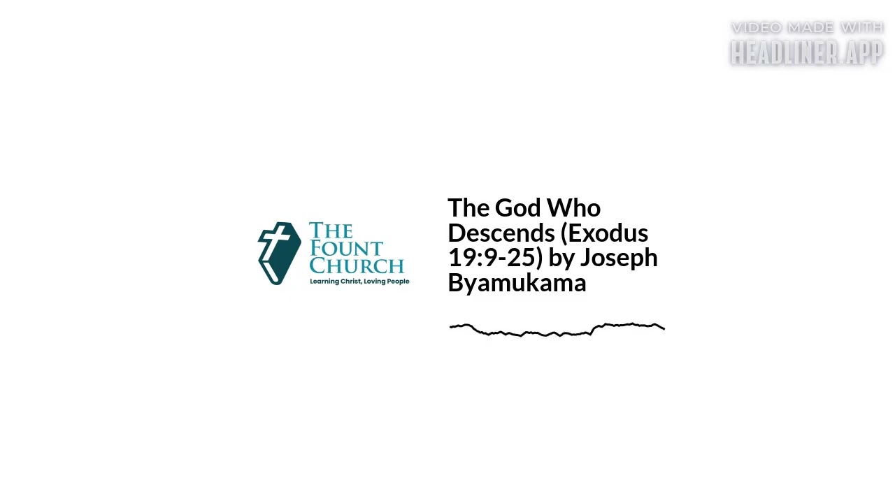 The God Who Descends (Audio) (Exodus 19:9-25) by Joseph Byamukama