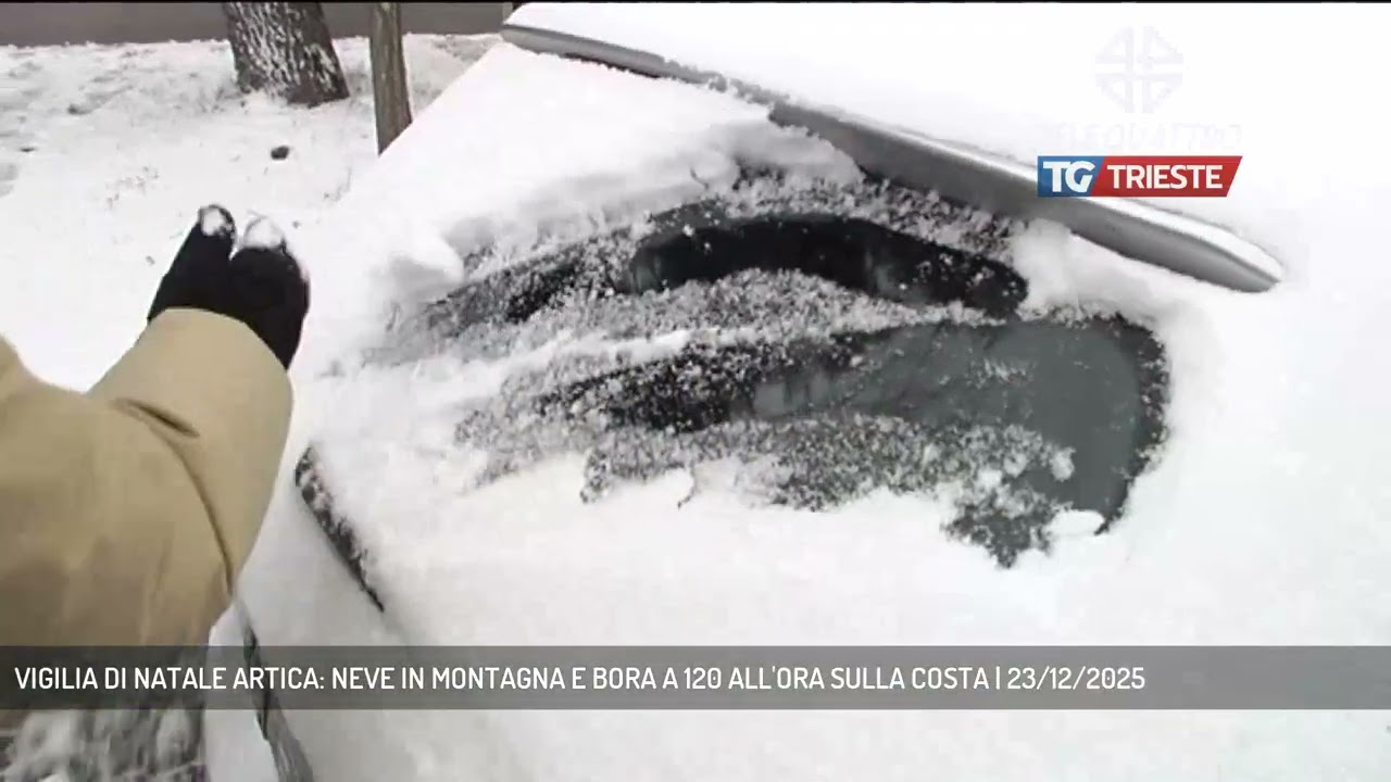 VIGILIA DI NATALE ARTICA: NEVE IN MONTAGNA E BORA A 120 ALL'ORA SULLA COSTA | 23/12/2025