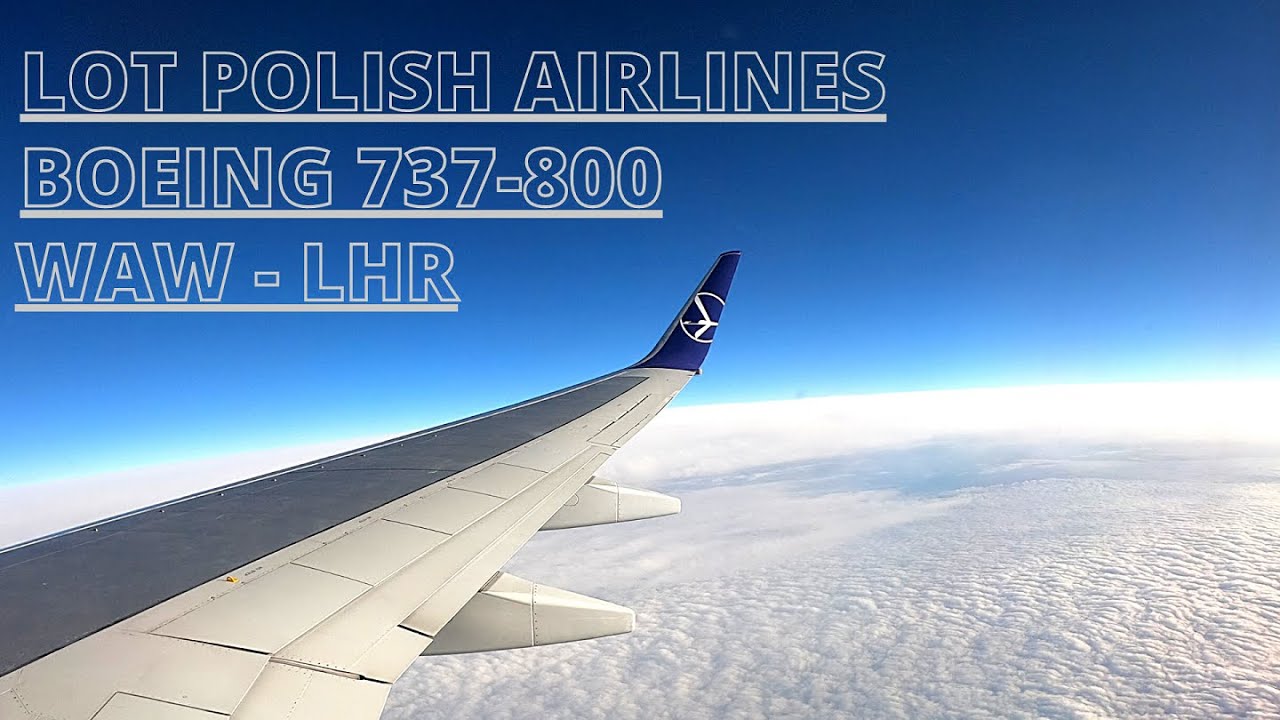 LOT Polish Airlines Flight Warsaw to London Heathrow Boeing 737-800